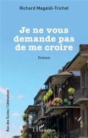 Je Ne Vous Demande Pas De Me Croire