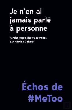 Bertrand.pt - Je N'En Ai Jamais Parlé À Personne ; Échos De #Metoo