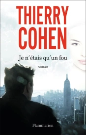 Je N'Étais Qu'Un Fou