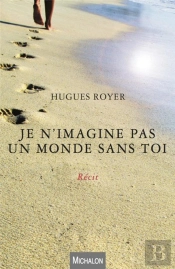 Je N'Imagine Pas Un Monde Sans Toi