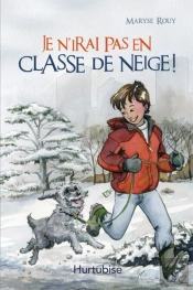Je N'Irai Pas En Classe De Neige !