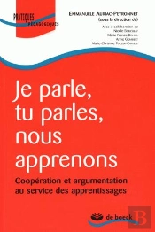 Je Parle,Tu Parles,Nous App./Je Parle, Tu Parles, Nous Apprenons/Cooperation Et Argumentation