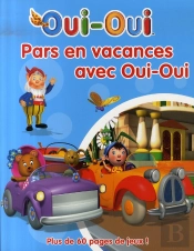 Je Pars En Vacances Avec Oui-Oui