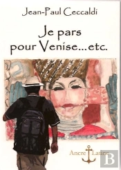 Je Pars Pour Venise... Etc.