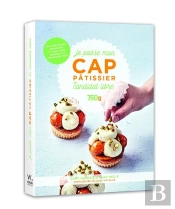 Je Passe Mon Cap Pâtissier En Candidat Libre