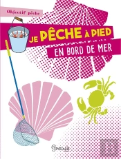 Je Peche A Pied En Bord De Mer