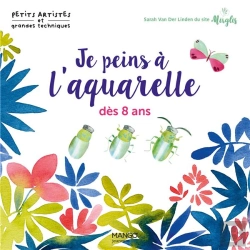 Bertrand.pt - Je Peins À L'Aquarelle Dès 8 Ans