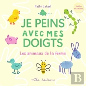 Je Peins Avec Mes Doigts : Les Animaux De La Ferme