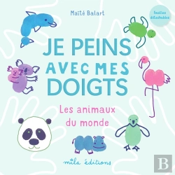 Bertrand.pt - Je Peins Avec Mes Doigts : Les Animaux Du Monde