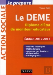 Je Pépare Le Deme ; Diplôme D'Etat De Moniteur Éducateur (Édition 2012/2013)