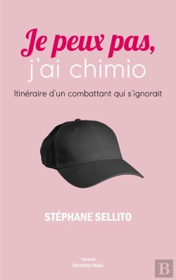 Bertrand.pt - Je Peux Pas J'Ai Chimio - Itineraire D'Un Combattant Qui S'Ignorait