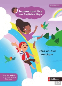 Bertrand.pt - Je Peux Tout Lire Avec Capitaine Maya : L'Arc-En-Ciel Magique