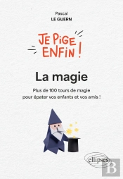 Je Pige Enfin La Magie !