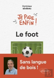 Je Pige Enfin Le Foot !