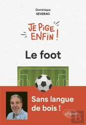 Je Pige Enfin Le Foot !