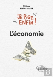 Je Pige Enfin L'Économie !