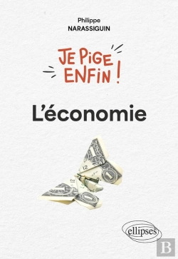 Bertrand.pt - Je Pige Enfin L'Économie !
