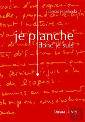 Je Planche Donc Je Suis