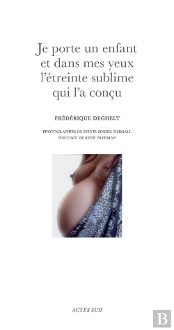 Bertrand.pt - Je Porte Un Enfant Et Dans Mes Yeux L'Étreinte Sublime Qui L'A Conçu