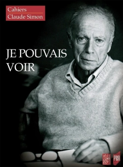 Bertrand.pt - Je Pouvais Voir ; Cahiers Claude Simon 15