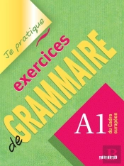 Je Pratique : Exercices De Grammaire, Niveau A1 ; Version Internationale
