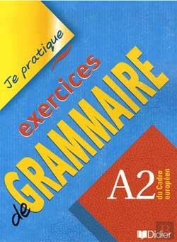 Bertrand.pt - Je Pratique : Exercices De Grammaire ; Niveau A2