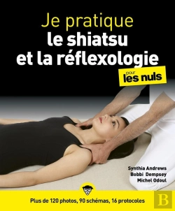 Bertrand.pt - Je Pratique La Réflexologie Et Shiatsu Illustré Pour Les Nuls