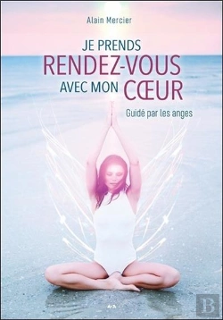 Bertrand.pt - Je Prends Rendez-Vous Avec Mon Coeur - Guide Par Les Anges