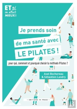 Bertrand.pt - Je Prends Soin De Ma Santé Avec Le Pilates ! Pour Qui, Comment Et Pourquoi Choisir La Méthode Pilates ?