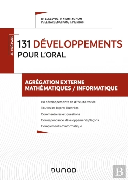 Bertrand.pt - Je Prépare : 131 Développements Pour L'Oral ; Agrégation Externe, Mathématiques/Informatique