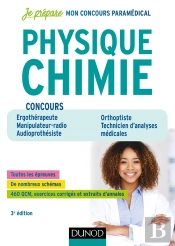 Je Prépare : Concours Paramédicaux Physique Chimie ; Ergothérapeute, Manipulateur Radio, Audioprothésiste (3e Édition)