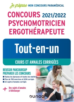 Bertrand.pt - Je Prépare : Concours Psychomotricien Ergothérapeute ; Tout-En-Un ; Cours Et Annales Corrigées (Édition 2021/2022)