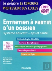 Je Prépare ; Entretien À Partir D'Un Dossier - Système Éducatif - Eps Et Santé - Crpe (Édition 2020)