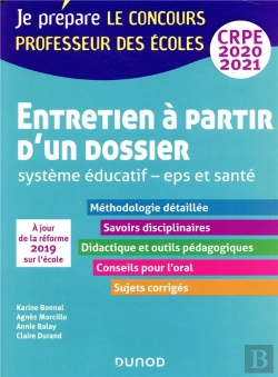Bertrand.pt - Je Prépare ; Entretien À Partir D'Un Dossier - Système Éducatif - Eps Et Santé - Crpe (Édition 2020)