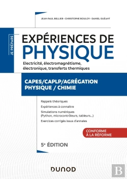 Bertrand.pt - Je Prépare : Expériences De Physique ; Électricité, Électromagnétisme, Électronique, Transferts Thermiques (5e Édition)