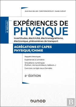 Bertrand.pt - Je Prépare : Expériences De Physique ; Incertitudes, Électricité, Électromagnétisme, Électronique, Phénomènes De Transport ; Agrégation Et Capes Physique/Chimie (6e Édition)