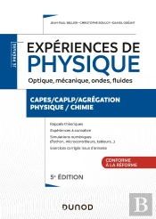 Je Prépare : Expériences De Physique ; Optique, Mécanique, Ondes, Fluides (5e Édition)