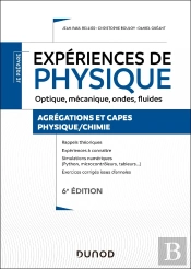 Je Prépare : Expériences De Physique ; Optique, Mécanique, Ondes, Fluides ; Agrégation Et Capes Physique/Chimie (6e Édition)