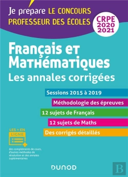 Bertrand.pt - Je Prépare ; Français Et Mathématiques - Toutes Les Annales Corrigées - Crpe 2020 - Sessions 2