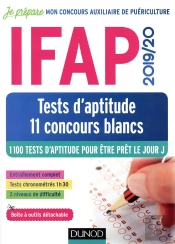 Je Prépare ; Ifap Tests D'Aptitude - 11 Concours Blancs - Concours Auxiliaire De Puériculture (Édition 2019/2020)