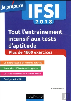 Bertrand.pt - Je Prepare ; Ifsi 2018 Tout L'Entraînement Intensif Aux Tests D'Aptitude ; Concours Infirmiers