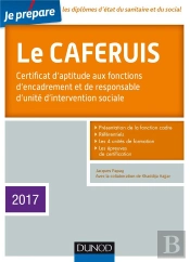 Je Prepare Le Caferuis 2017- 4e Ed. - Certificat D'Aptitude Aux Fonctions D'Encadrement...