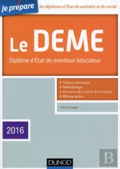 Je Prépare Le Deme ; Diplôme D'État De Moniteur Éducateur (4e Édition)