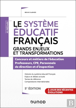 Bertrand.pt - Je Prépare : Le Système Éducatif Français ; Grands Enjeux Et Transformations ; Concours Et Métiers De L'Éducation (5e Édition)
