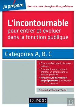 Bertrand.pt - Je Prépare : L'Incontournable Pour Entrer Et Évoluer Dans La Fonction Publique ; Catégories A, B, C