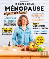 Je Prépare Ma Ménopause Et Je La Vis Bien !