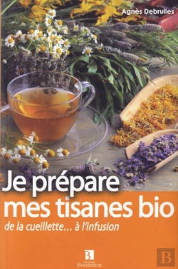 Bertrand.pt - Je Prépare Mes Tisanes Bio De La Cueillette... À L'Infusion