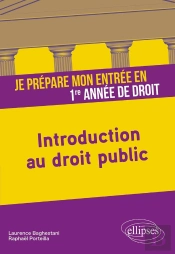 Je Prépare Mon Entrée En 1re Année De Droit ; Introduction Au Droit Public