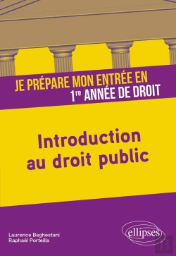 Bertrand.pt - Je Prépare Mon Entrée En 1re Année De Droit ; Introduction Au Droit Public