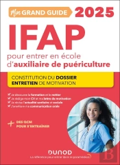 Je Prépare : Mon Grand Guide Ifap Pour Entrer En École D'Auxiliaire De Puériculture : Constitution Du Dossier, Entretien De Motivation (Édition 2025)